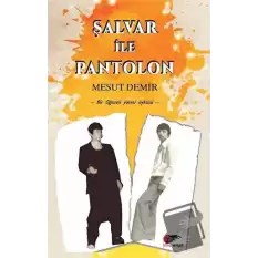 Şalvar ile Pantolon