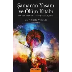 Şaman’ın Yaşam ve Ölüm Kitabı