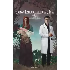 Şamanizm, Cadılık ve Şifa  Cilt -IV