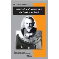 Samedağa Ağamalıoğlu - Bir Ömrün Hikayesi