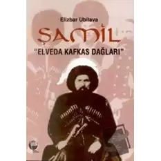 Şamil Elveda Kafkas Dağları