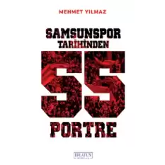 Samsunspor Tarihinden 55 Portre