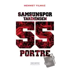 Samsunspor Tarihinden 55 Portre