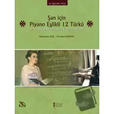 Şan için Piyano Eşlikli 12 Türkü