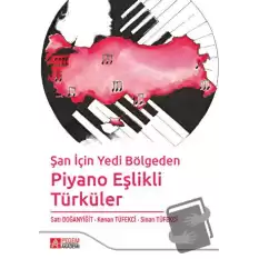 Şan için Yedi Bölgeden Piyano Eşlikli Türküler