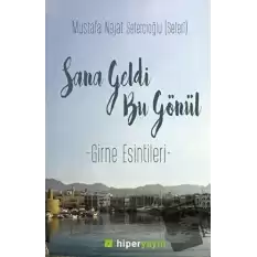 Sana Geldi Bu Gönül