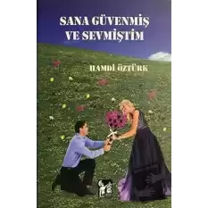 Sana Güvenmiş ve Sevmiştim