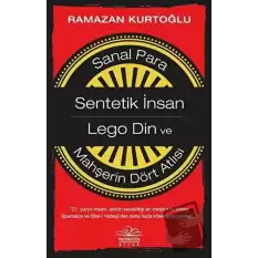 Sanal Para: Sentetik İnsan - Lego Din ve Mahşerin Dört Atlısı