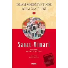 Sanat - Mimari - İslam Medeniyetinde Bilim Öncüleri 7