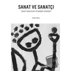 Sanat Ve Sanatçı- Sanat Yaratımının Psikolojik Temelleri