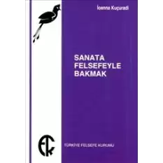 Sanata Felsefeyle Bakmak