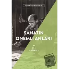 Sanatın Önemli Anıları - Sanatın Olmazsa Olmazları