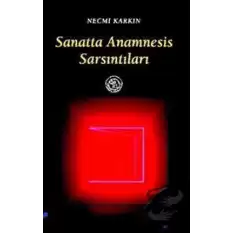 Sanatta Anamnesis Sarsıntıları