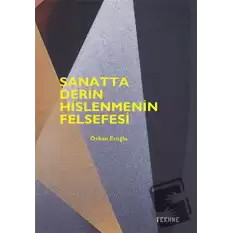 Sanatta Derin Hislenmenin Felsefesi