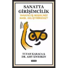 Sanatta Girişimcilik – Yaratıcı İş Modelinizi Nasıl Geliştirirsiniz ?