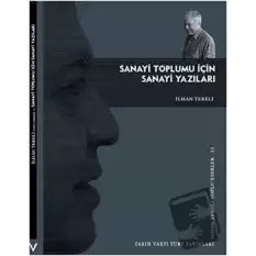 Sanayi Toplumu İçin Sanayi Yazıları