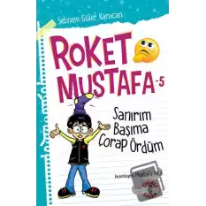 Sanırım Başıma Çorap Ördüm - Roket Mustafa 5