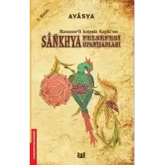 Sankhya Felsefesi ve Upanişadları (1. Kitap)