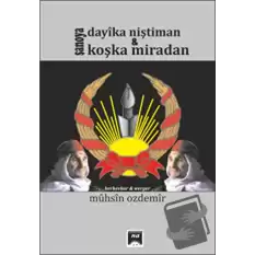 Şanoya Dayıka Niştiman - Koşka Miradan