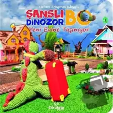 Şanslı Dinozor Bo - Yeni Evine Taşınıyor