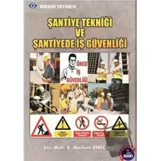 Şantiye Tekniği ve Şantiyede İş Güvenliği