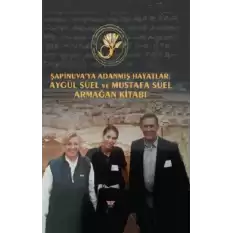 Şapinuvaya Adanmış Hayatlar