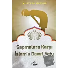 Sapmalara Karşı İslama Davet Yolu