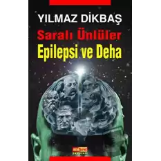 Saralı Ünlüler Epilepsi ve Deha (Ciltli)