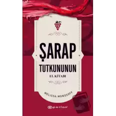 Şarap Tutkununun El Kitabı (Ciltli)