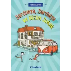 Sardunya, Sardalya ve Bizim Sokak