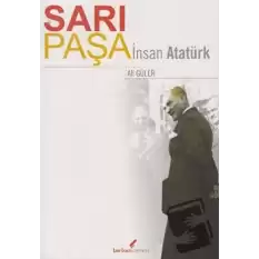 Sarı Paşa İnsan Atatürk