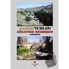 Sarıçiçek’te Bir Köy Gözaydın Bezmişen