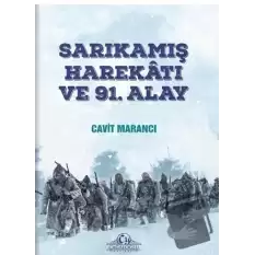 Sarıkamış Harekatı ve 91. Alay