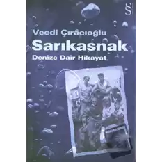 Sarıkasnak Denize Dair Hikayat