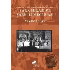 Şark Şurası ve Şark İli Mecmuası