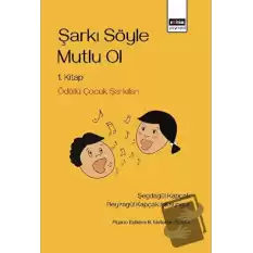 Şarkı Söyle Mutlu Ol