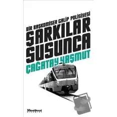 Şarkılar Susunca