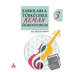 Şarkılarla Türkülerle Keman Öğreniyorum 3