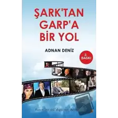 Şark’tan Garp’a Bir Yol