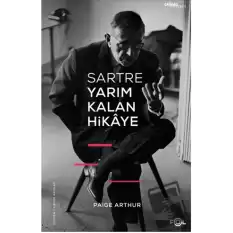 Sartre Yarım Kalan Hikaye