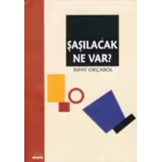 Şaşılacak Ne Var?