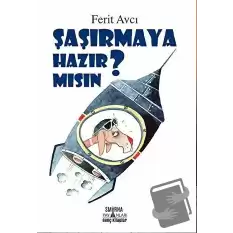 Şaşırmaya Hazır Mısın?