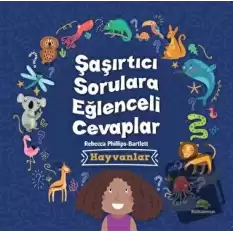 Şaşırtıcı Sorulara Eğenceli Cevaplar –Hayvanlar