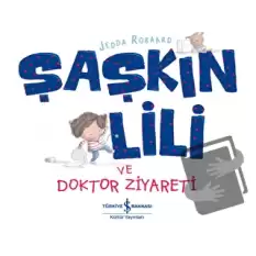 Şaşkın Lili ve Doktor Ziyareti