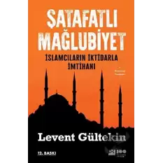 Şatafatlı Mağlubiyet - İslamcıların İktidarla İmtihanı