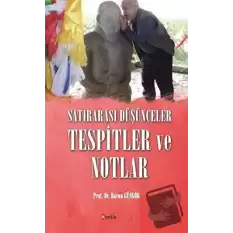 Satırarası Düşünceler Tespitler ve Notlar