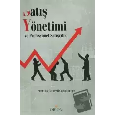 Satış Yönetimi ve Profesyonel Satışçılık