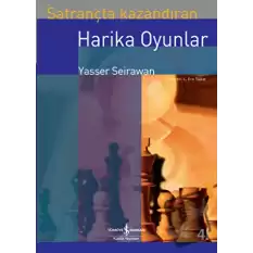 Satrançta Kazandıran Harika Oyunlar