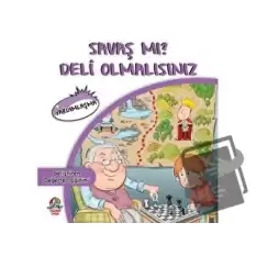 Savaş mı? Deli Olmalısınız