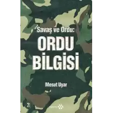 Savaş ve Ordu: Ordu Bilgisi